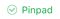 Green text with the word "Pinpad" and a green checkmark indicate the PIN Pad is connected.